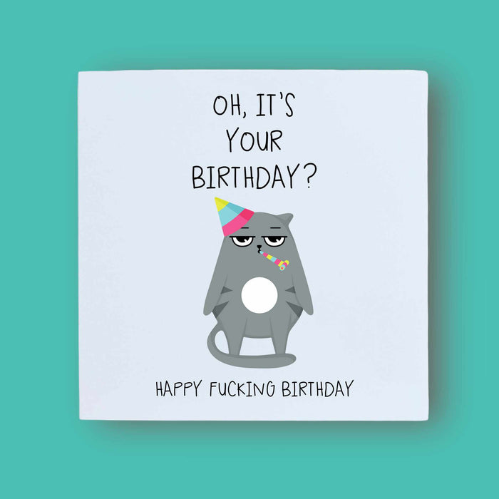Oh It's Your Birthday Greeting Card