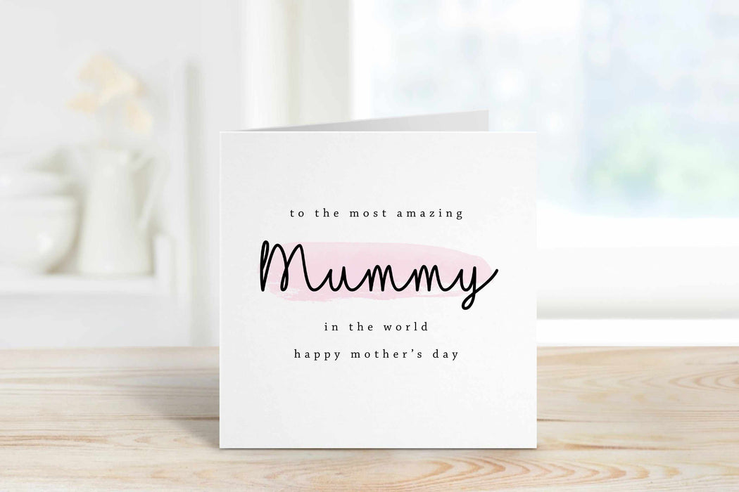To The Most Amazing Mummy Card