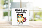 A Birdie Told Me It Is Your Birthday Greetings Card - The Gifted Panda