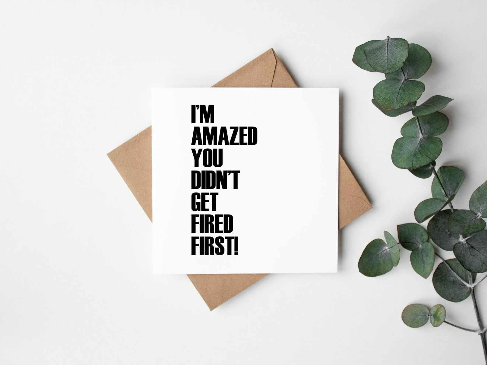Amazed You Didn't Get Fired First - Leavers Card Secondary image