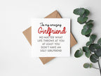 At Least You Don't Have An Ugly Girlfriend Greetings Card - The Gifted Panda