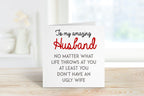 At Least You Don't Have An Ugly Wife Greetings Card - The Gifted Panda