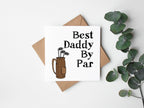 Best Daddy By Par Greetings Card - The Gifted Panda