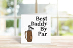Best Daddy By Par Greetings Card - The Gifted Panda