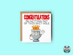 Congratulations On Getting Out Of This Shithole Greetings Card - The Gifted Panda
