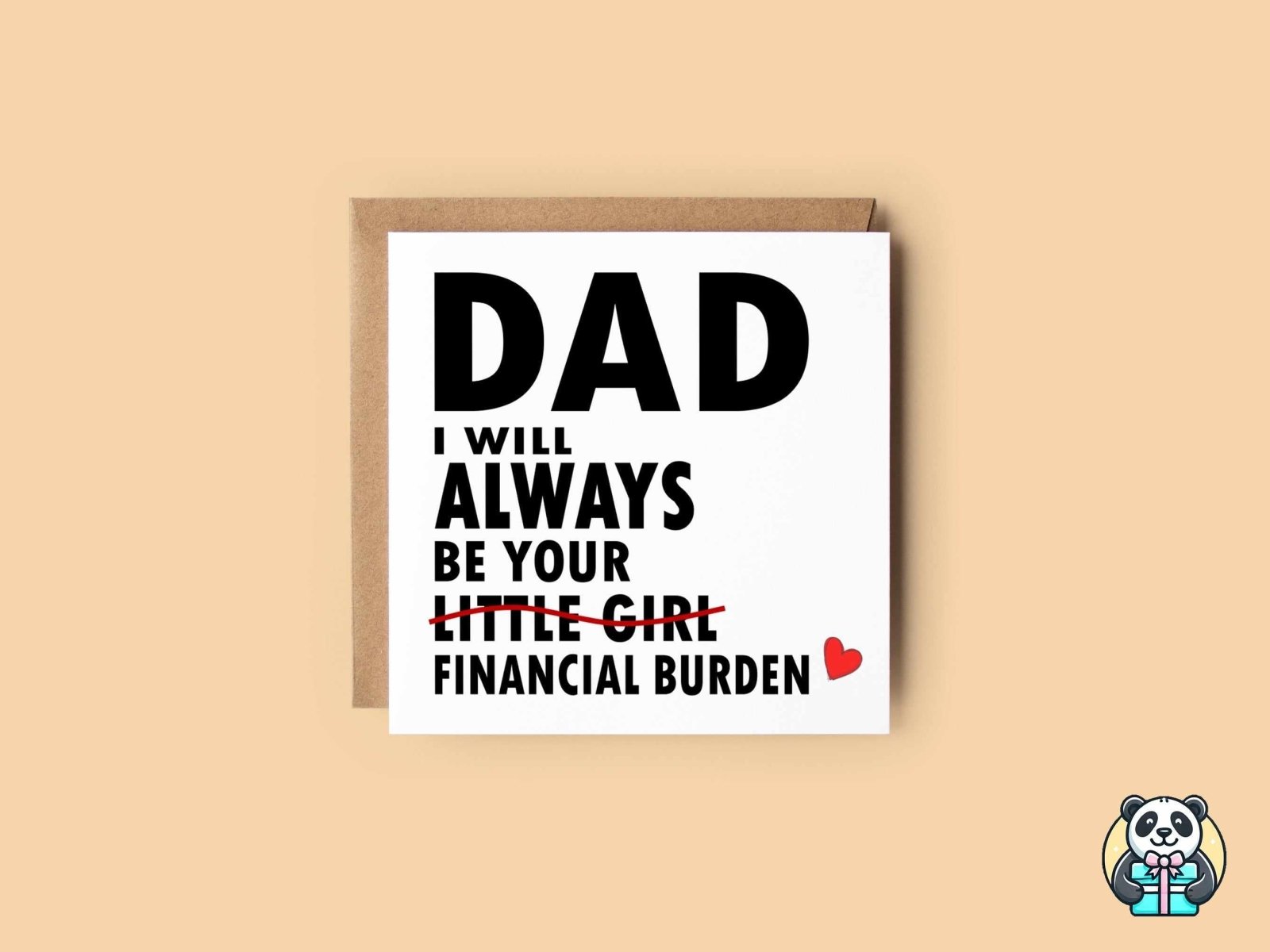 Dad I Will Always Be Your Financial Burden Card - Daughter - White - The Gifted Panda Main image