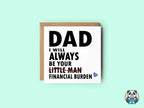 Dad I Will Always Be Your Financial Burden Card - Son - White - The Gifted Panda