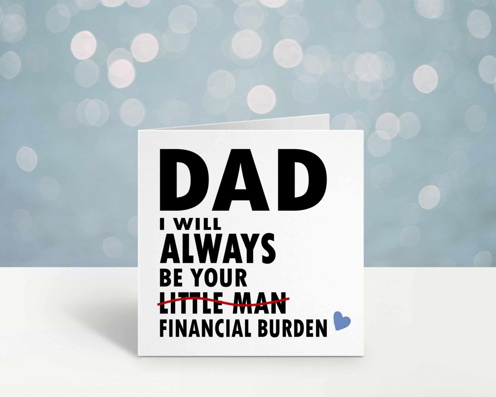 Dad I Will Always Be Your Financial Burden Card - Son - White Secondary image