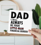 Dad I Will Always Be Your Financial Burden Card - Son - White - The Gifted Panda