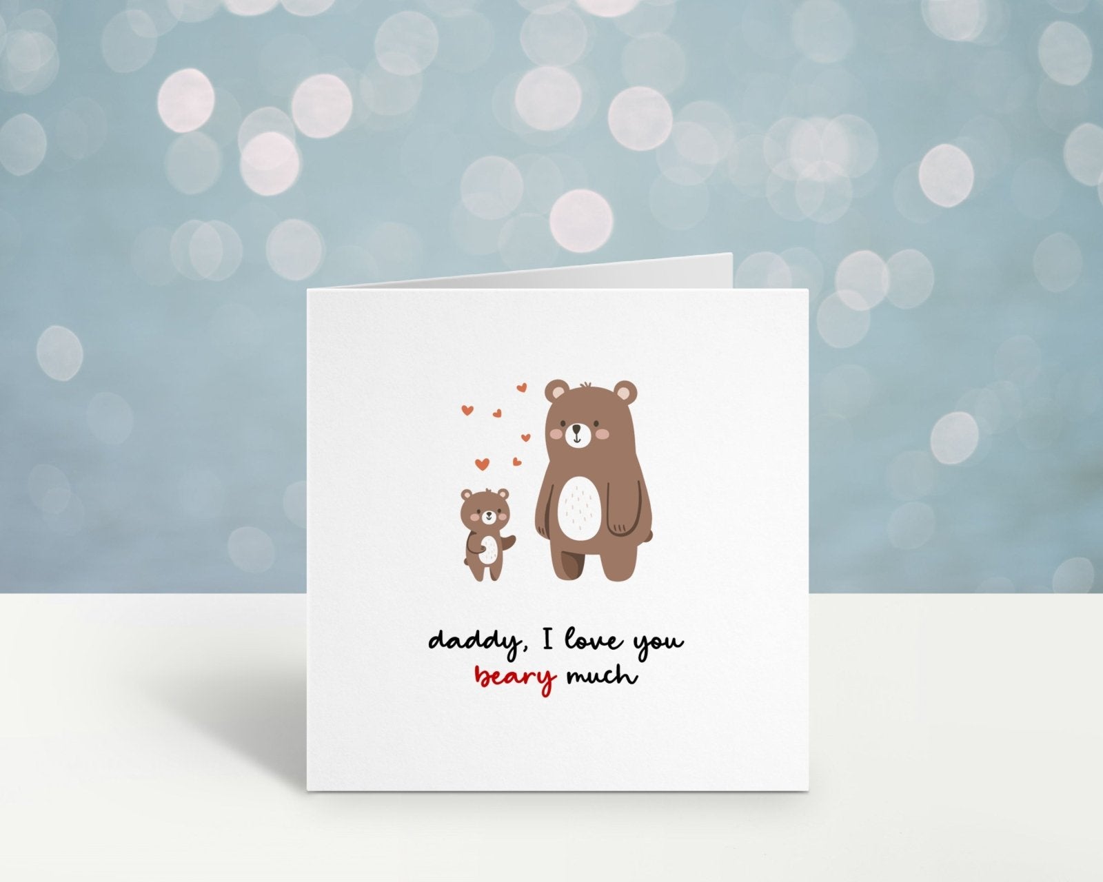 Daddy I Love You Beary Much Card - The Gifted Panda