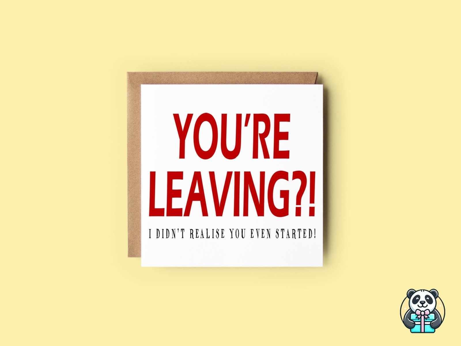 Didn't Realise You Even Started - Leavers Card - The Gifted Panda