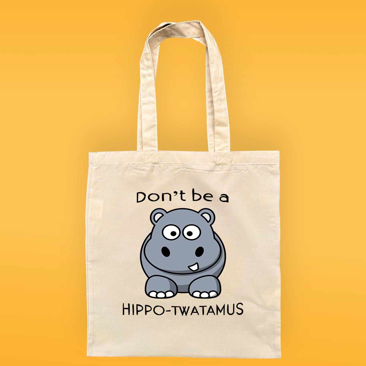 Don't Be A Hippo - Twatamus Reusable Tote Bag - The Gifted Panda Main image