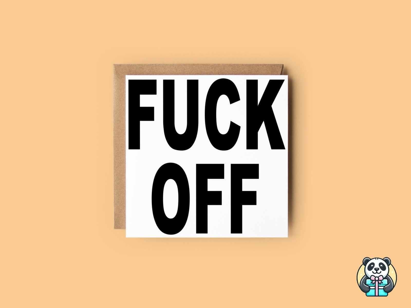 Fuck Off - Greeting Card - The Gifted Panda Main image