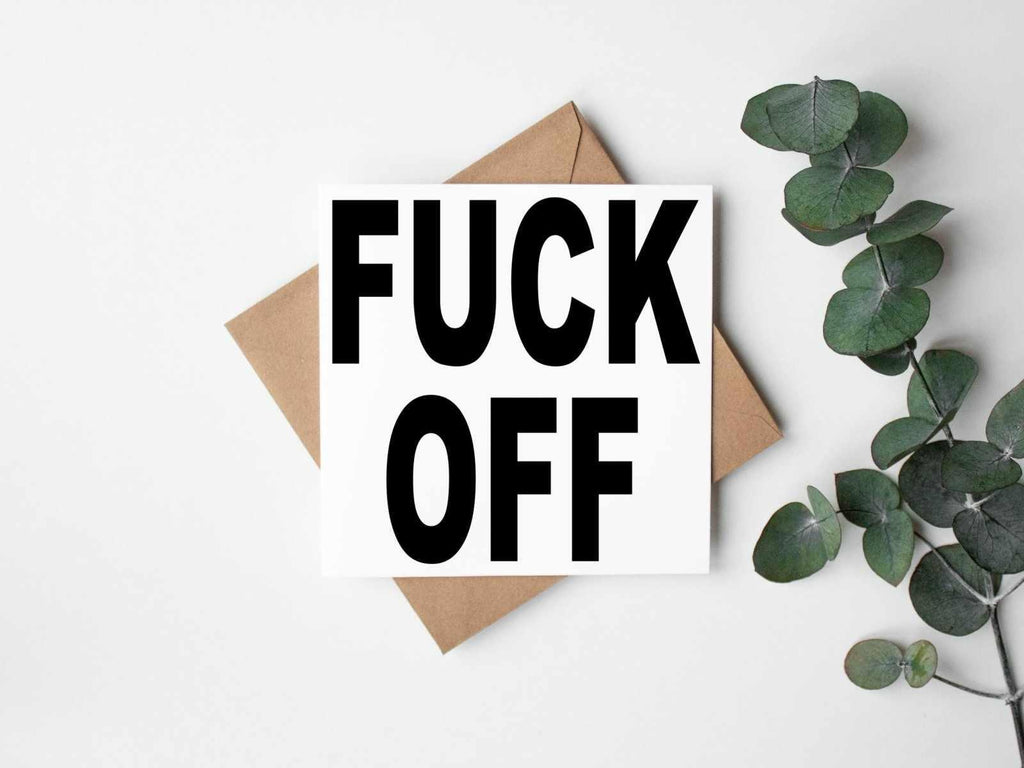 Fuck Off - Greeting Card - The Gifted Panda