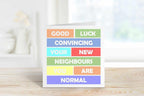 Good Luck Convincing your Neighbours - New Home Card - The Gifted Panda