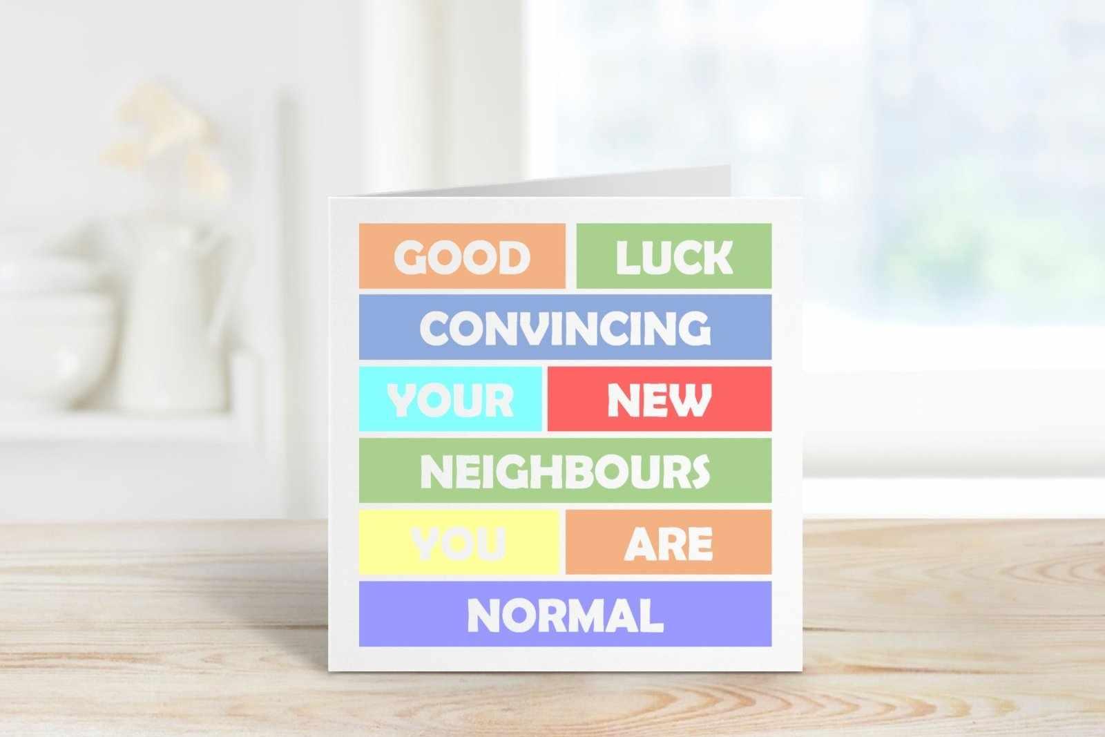 Good Luck Convincing your Neighbours - New Home Card - The Gifted Panda