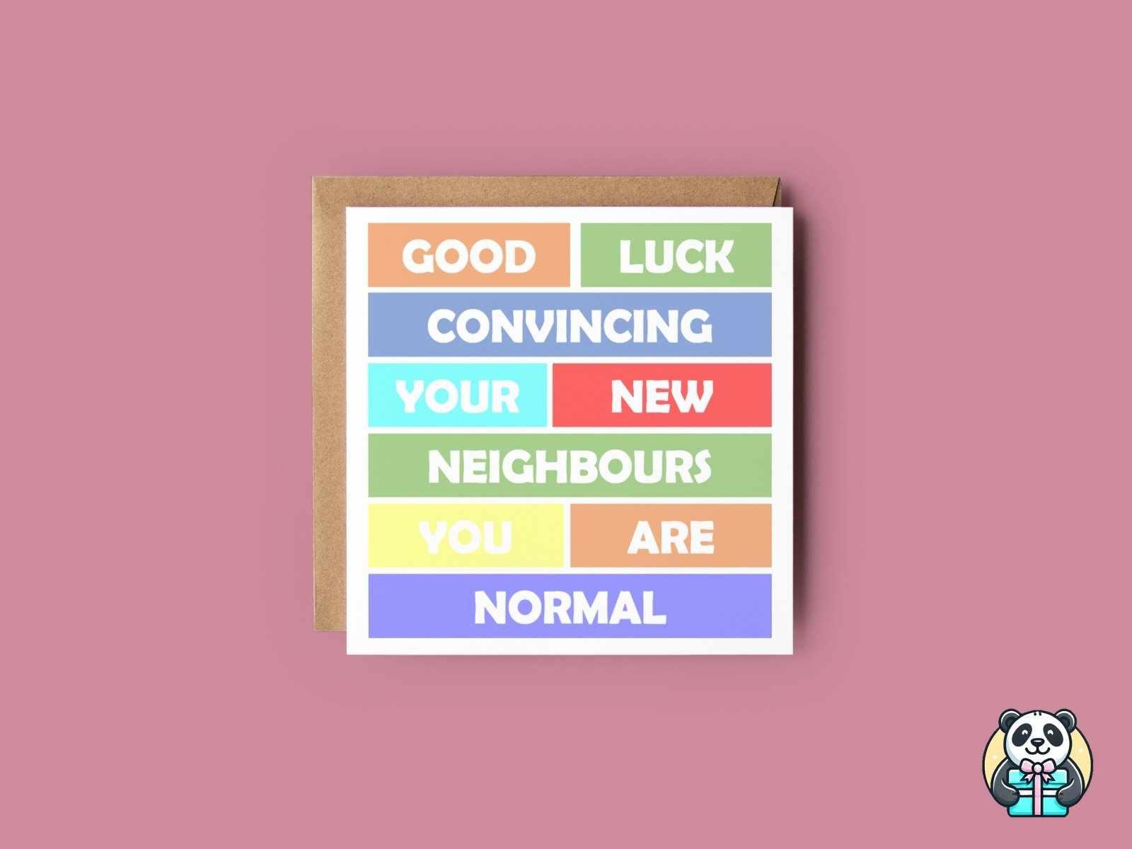 Good Luck Convincing your Neighbours - New Home Card - The Gifted Panda Main image