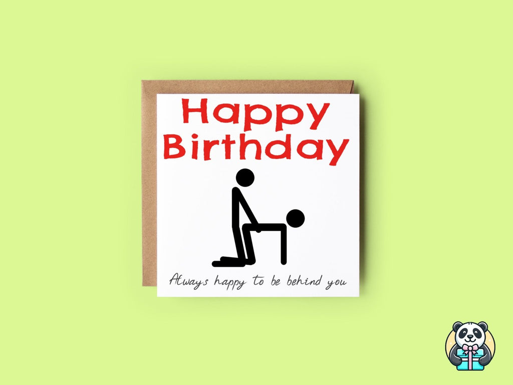 Happy birthday, always happy to be behind you - Card - The Gifted Panda