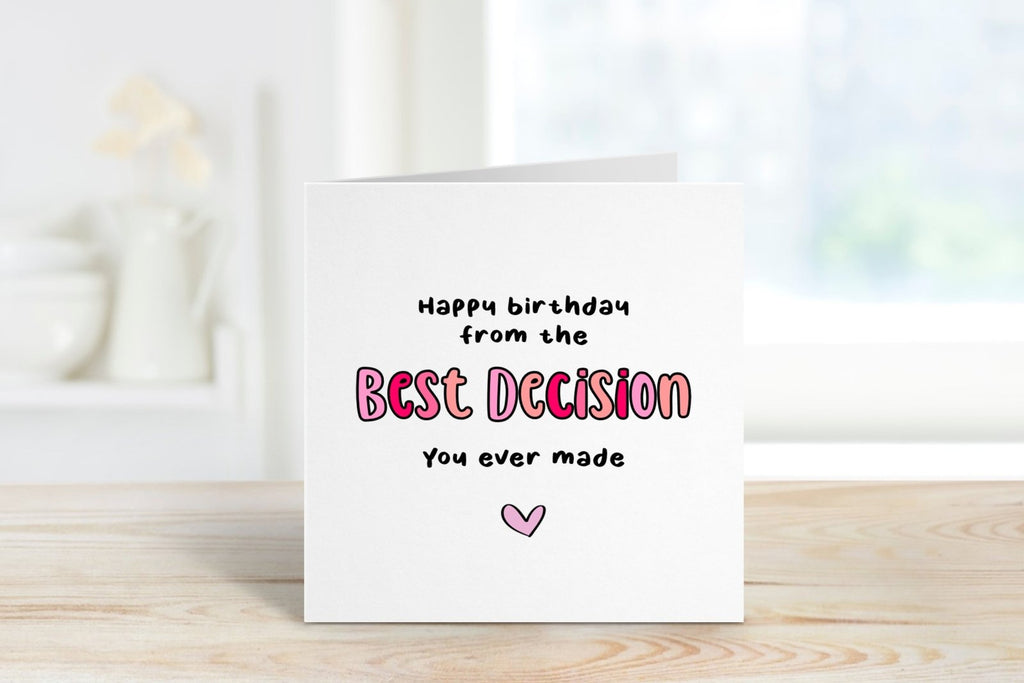 Happy Birthday From The Best Decision You Ever Made - The Gifted Panda