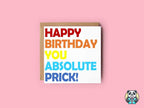Happy Birthday You Absolute XXX - Greetings Card - The Gifted Panda