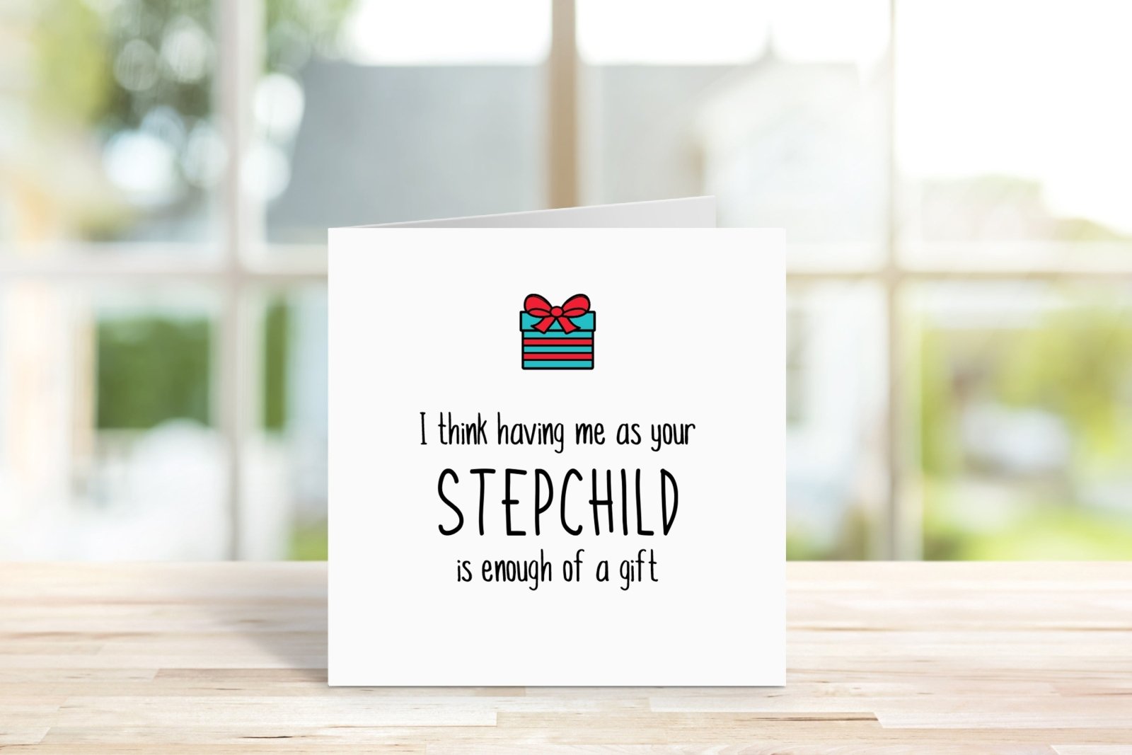 Having Me As A Stepchild Greetings Card Secondary image