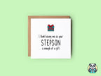 Having Me As A Stepchild Greetings Card - The Gifted Panda