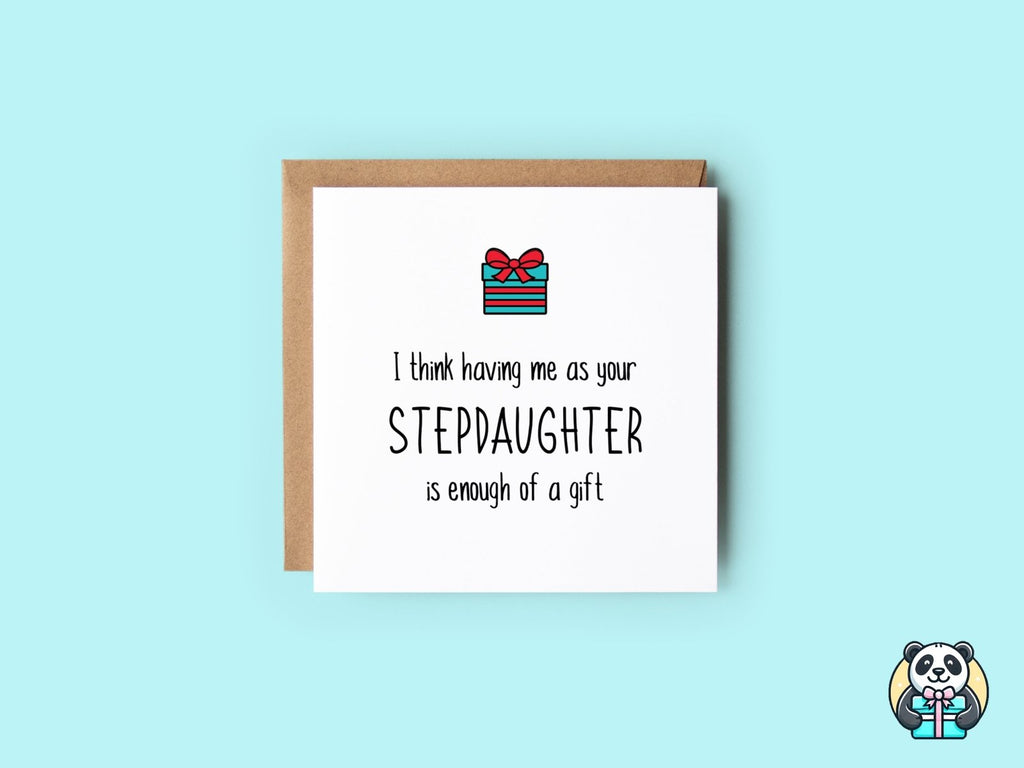 Having Me As A Stepchild Greetings Card - The Gifted Panda