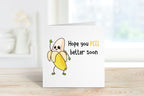 Hope You Peel Better Soon Greeting Card - The Gifted Panda