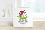 Hope Your New Neighbours Aren't Arseholes Card - The Gifted Panda