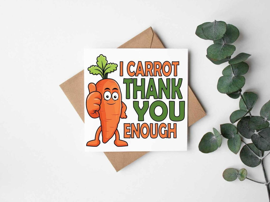 I Carrot Thank You Enough Card - The Gifted Panda
