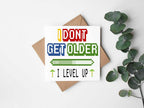I Don't Get Older I Level Up Greetings Card - The Gifted Panda