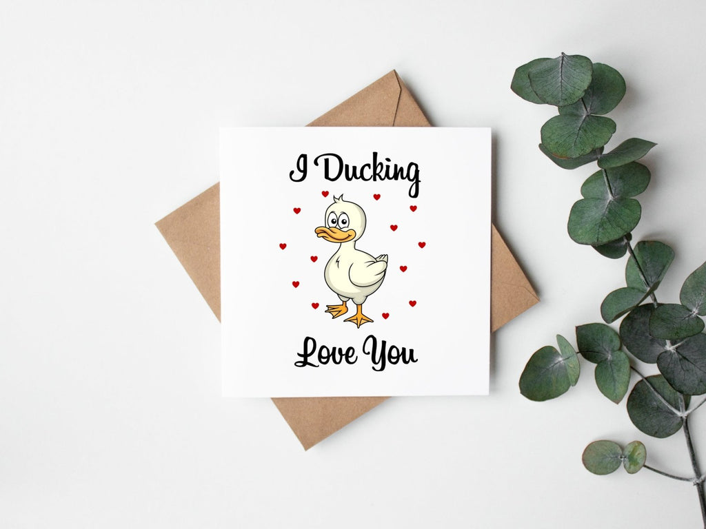 I Ducking Love You Greetings Card - The Gifted Panda