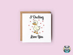 I Ducking Love You Greetings Card - The Gifted Panda