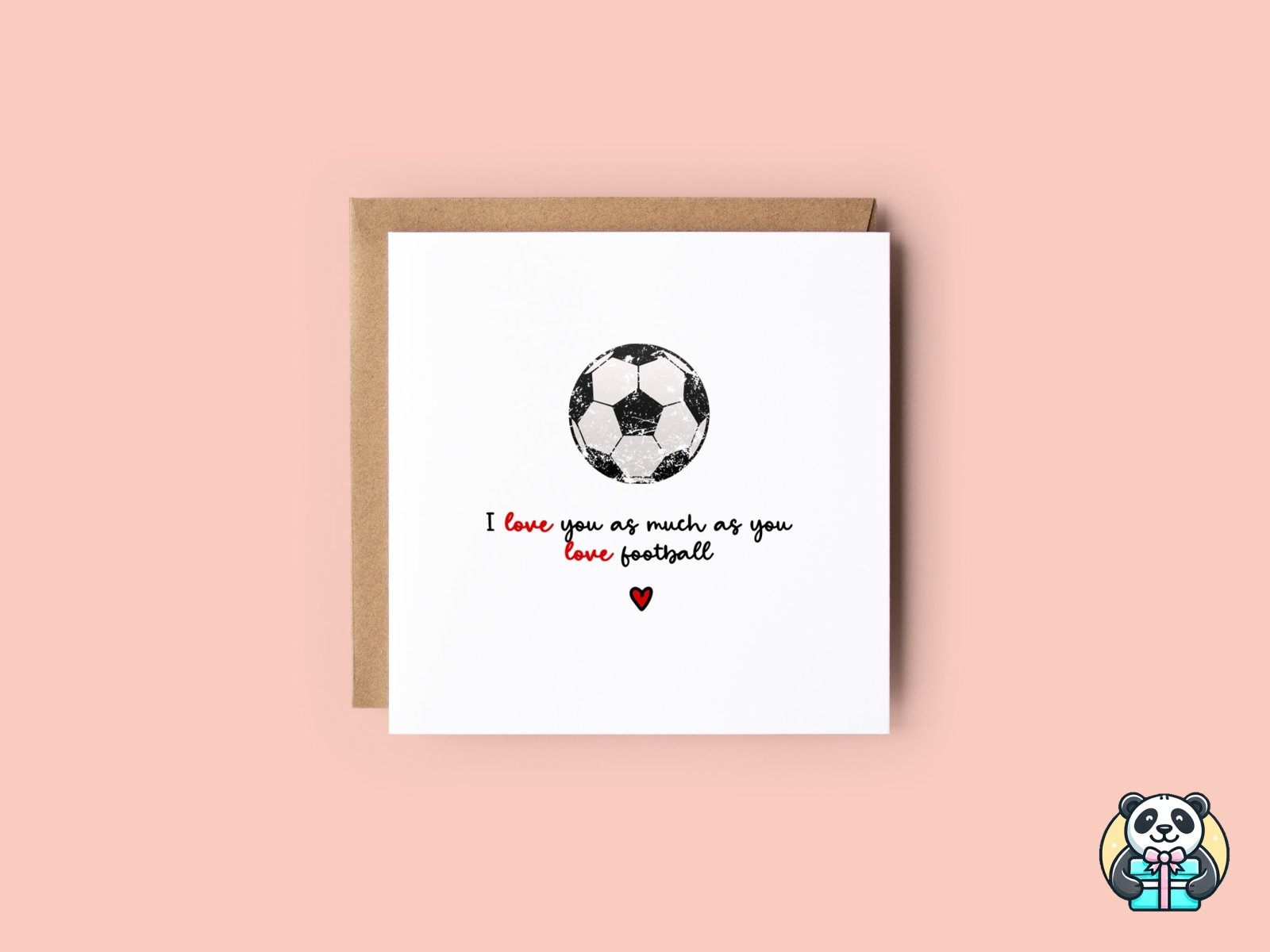 I Love You As Much As You Love Football Card - The Gifted Panda Main image