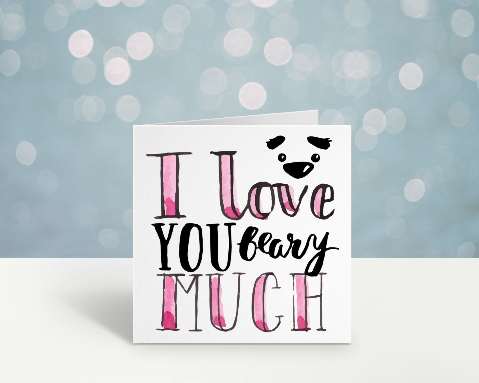 I Love You Beary Much Greetings Card - The Gifted Panda