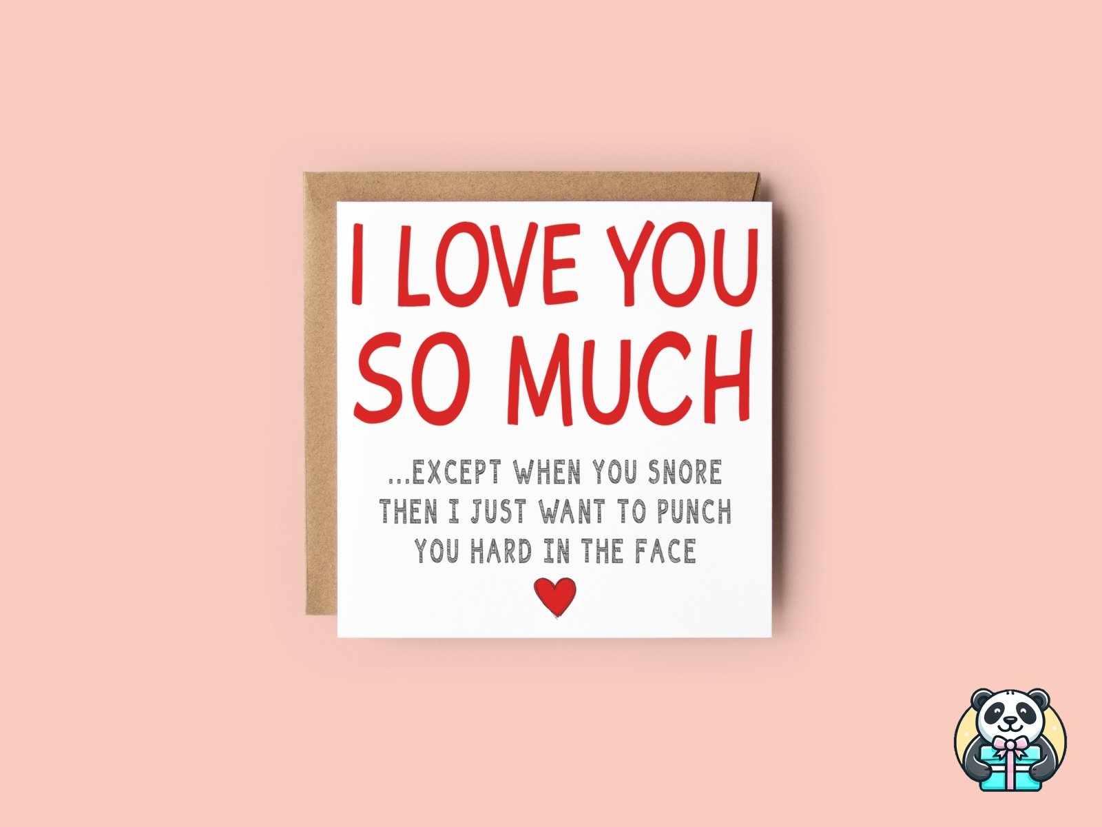 I Love You Except When You Snore Greetings Card - The Gifted Panda Main image