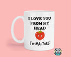 I Love You From My Head To - Ma - Toes - Mug - The Gifted Panda