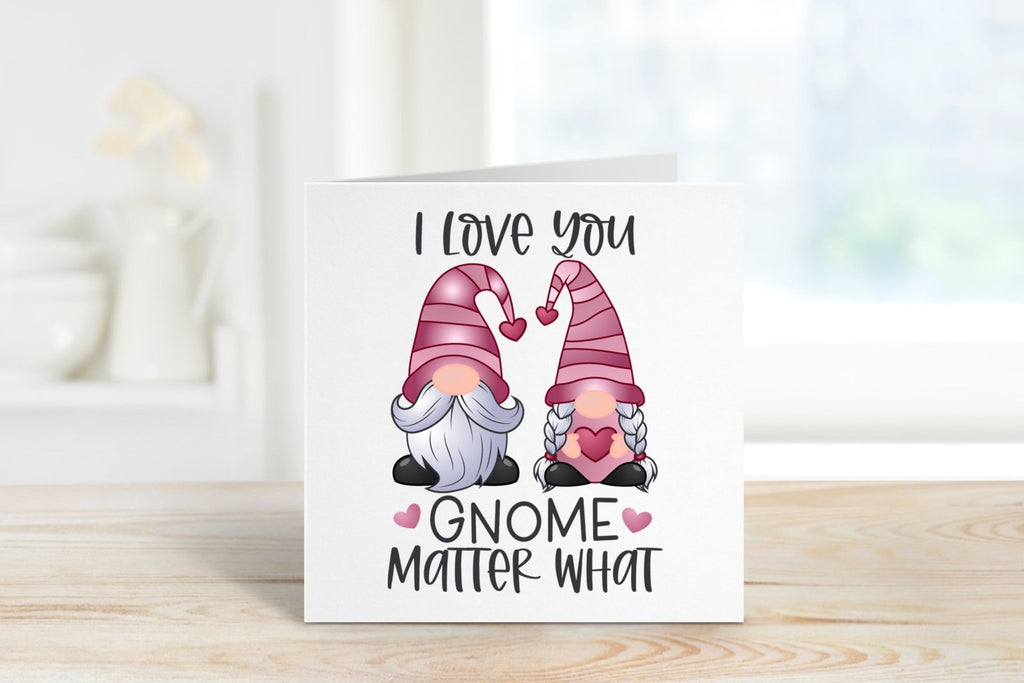 I Love You Gnome Matter What Card - The Gifted Panda