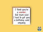 I Think You're A XXX But Mum Said I Had To Get You A Card Anyway - The Gifted Panda