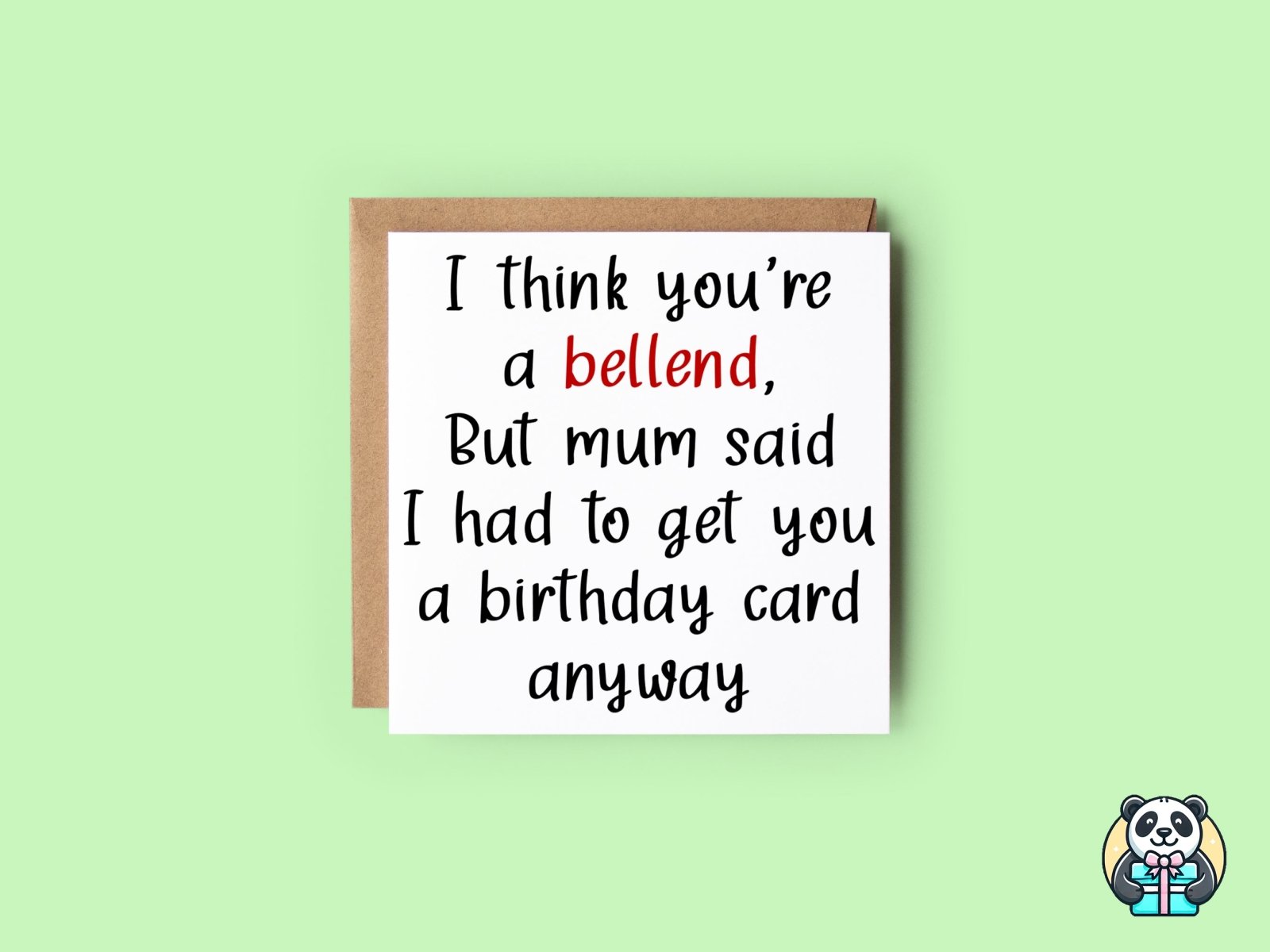 I Think You're A XXX But Mum Said I Had To Get You A Card Anyway - The Gifted Panda Main image