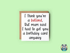 I Think You're A XXX But Mum Said I Had To Get You A Card Anyway - The Gifted Panda