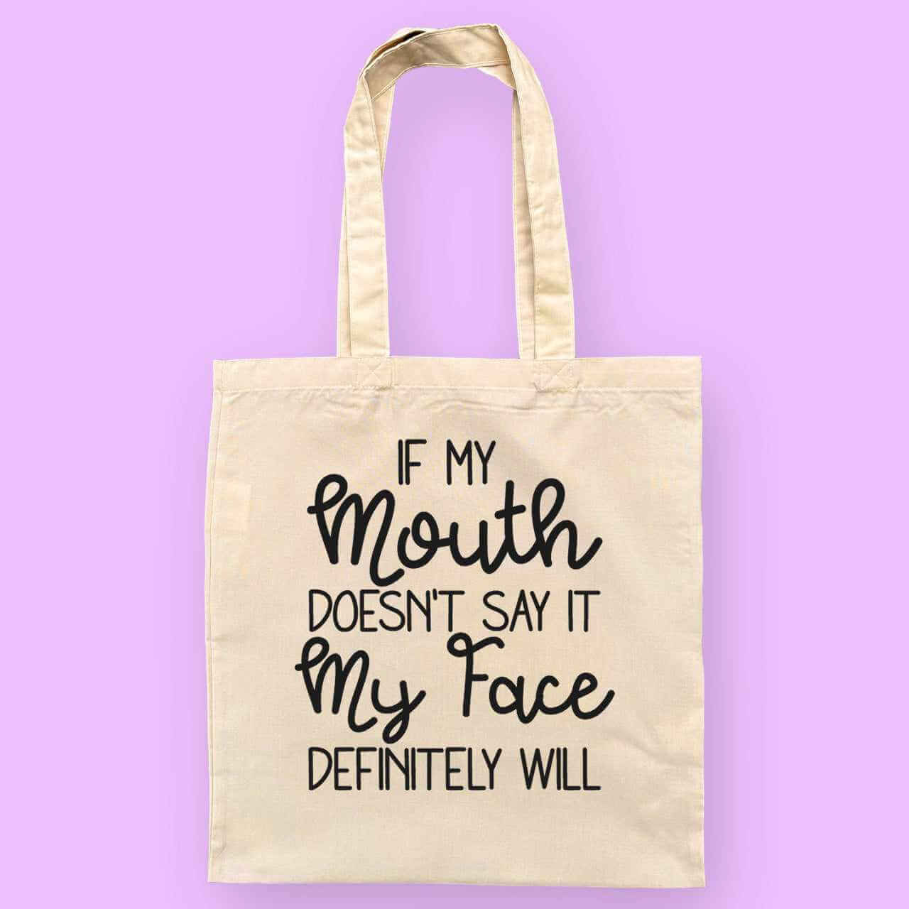 If My Mouth Doesn't Say It Reusable Tote Bag - The Gifted Panda Main image