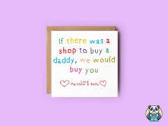 If There Was A Shop To Buy A Daddy - We - Greetings Card - The Gifted Panda