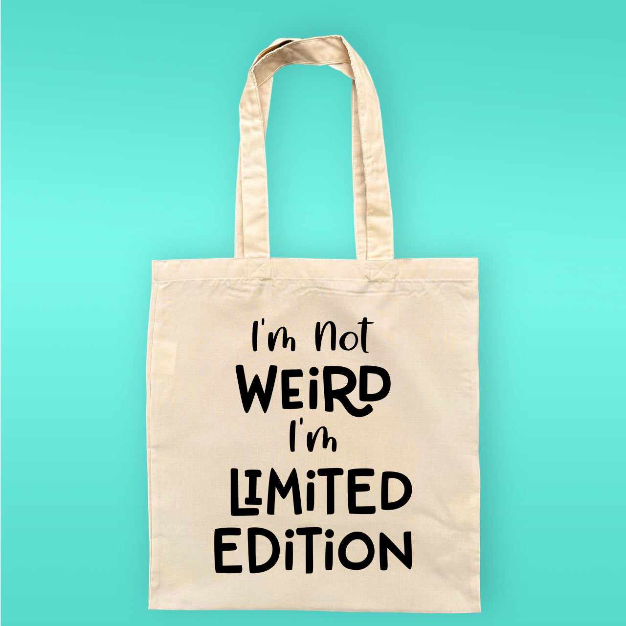 I'm Not Weird I'm Limited Edition Reusable Tote Bag - The Gifted Panda
