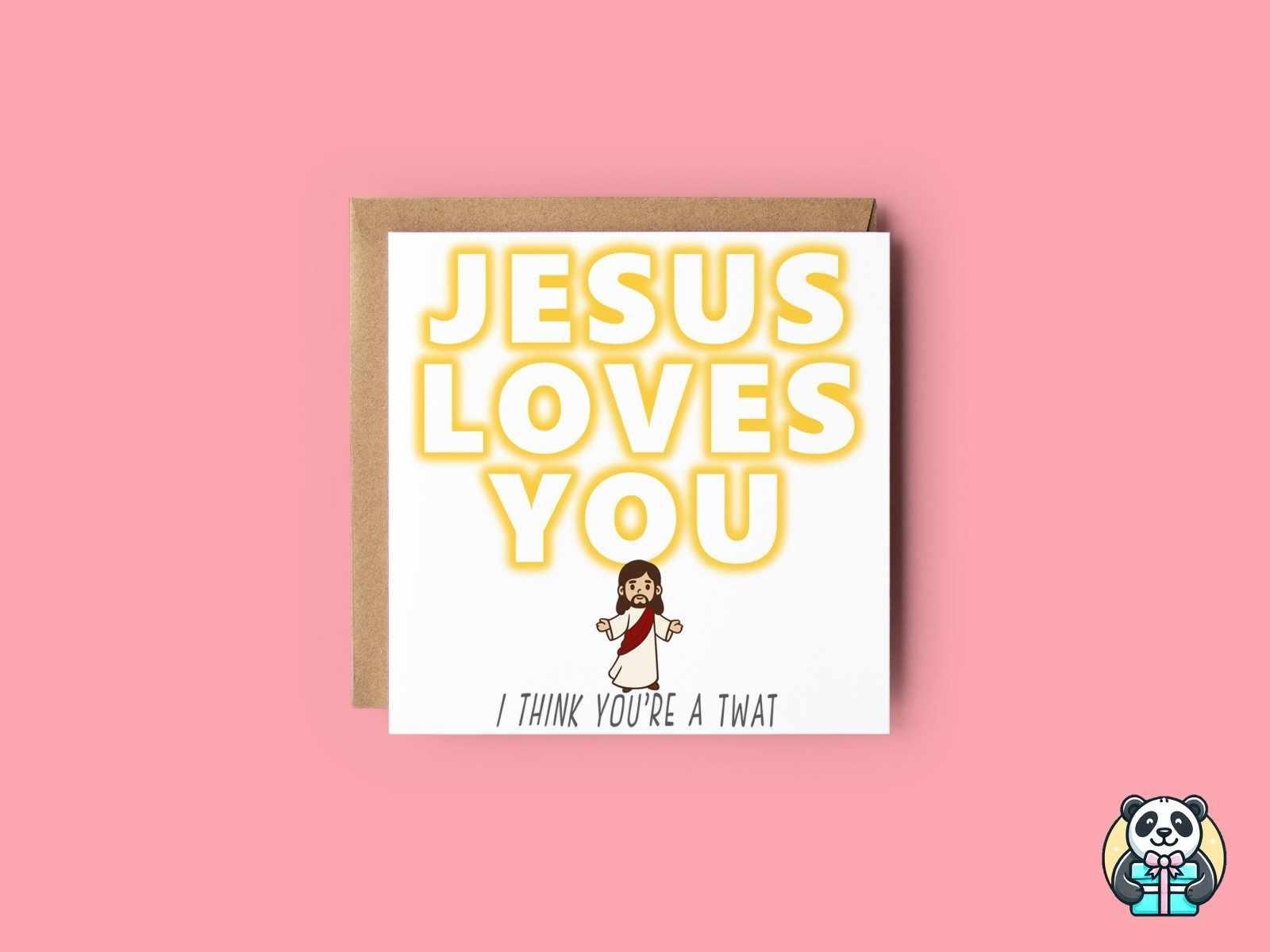 Jesus Loves You Greetings Card - The Gifted Panda