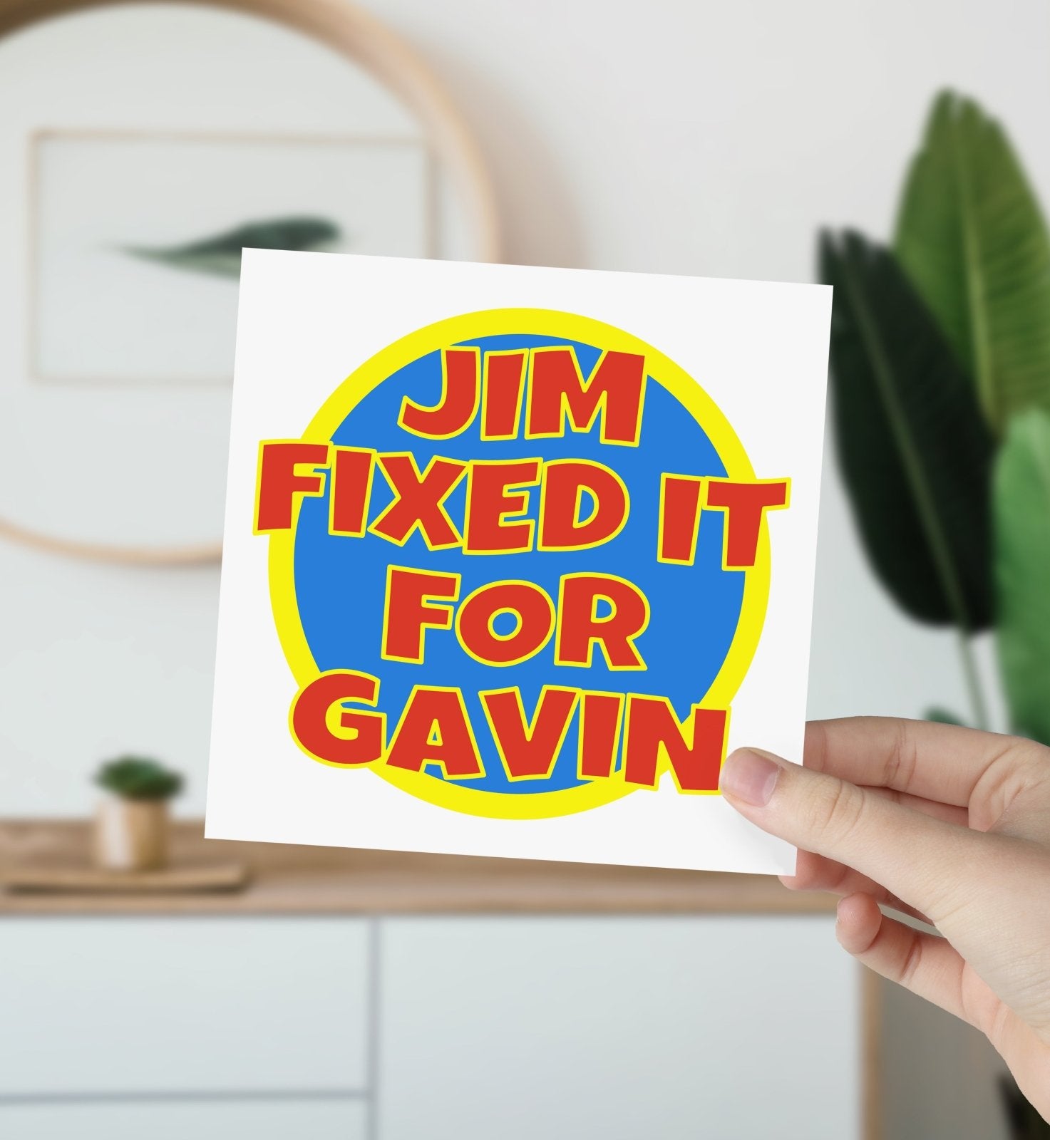 Jim Fixed It For Me - Birthday Card - The Gifted Panda