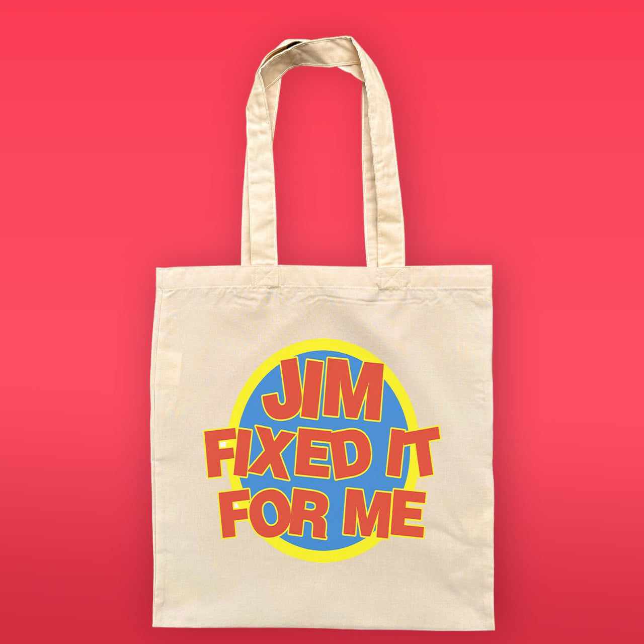 Jim Fixed It For Me - Reusable Tote Bag - The Gifted Panda
