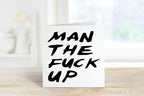 Man The Fuck Up Greetings Card - The Gifted Panda