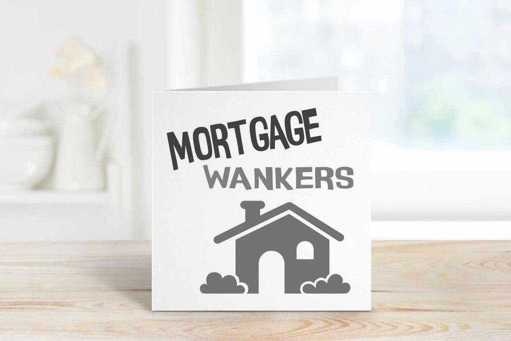 Mortgage Wankers Greetings Card - The Gifted Panda