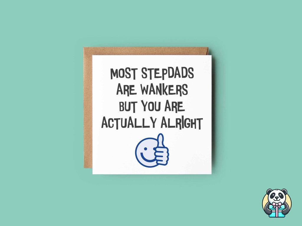 Most Stepdads Are Wankers Greetings Card - The Gifted Panda
